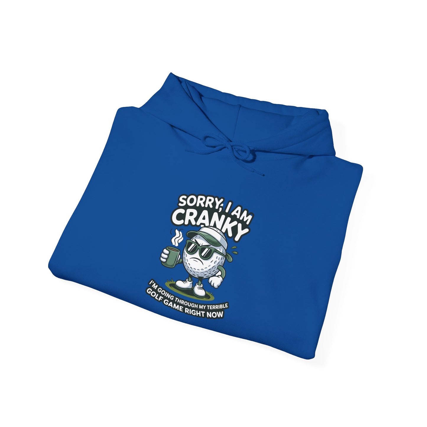Sorry I Am Cranky Golf character Hoodie | Funny Golf Sweatshirt