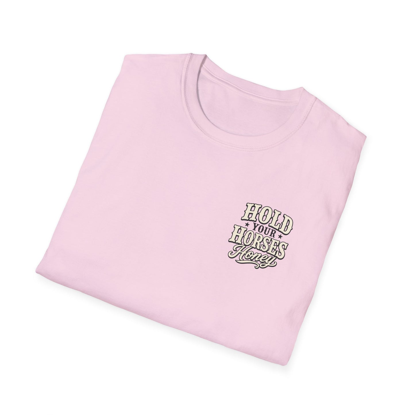 Hold Your Horses Honey T-Shirt | Retro Western Script, Chest & Back Graphic