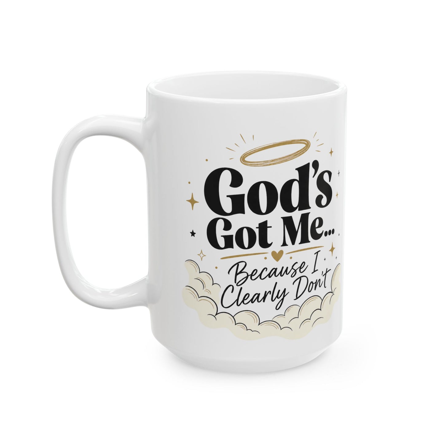 God's Got Me Mug | Religious Christian Coffee Cup with Halo & Clouds