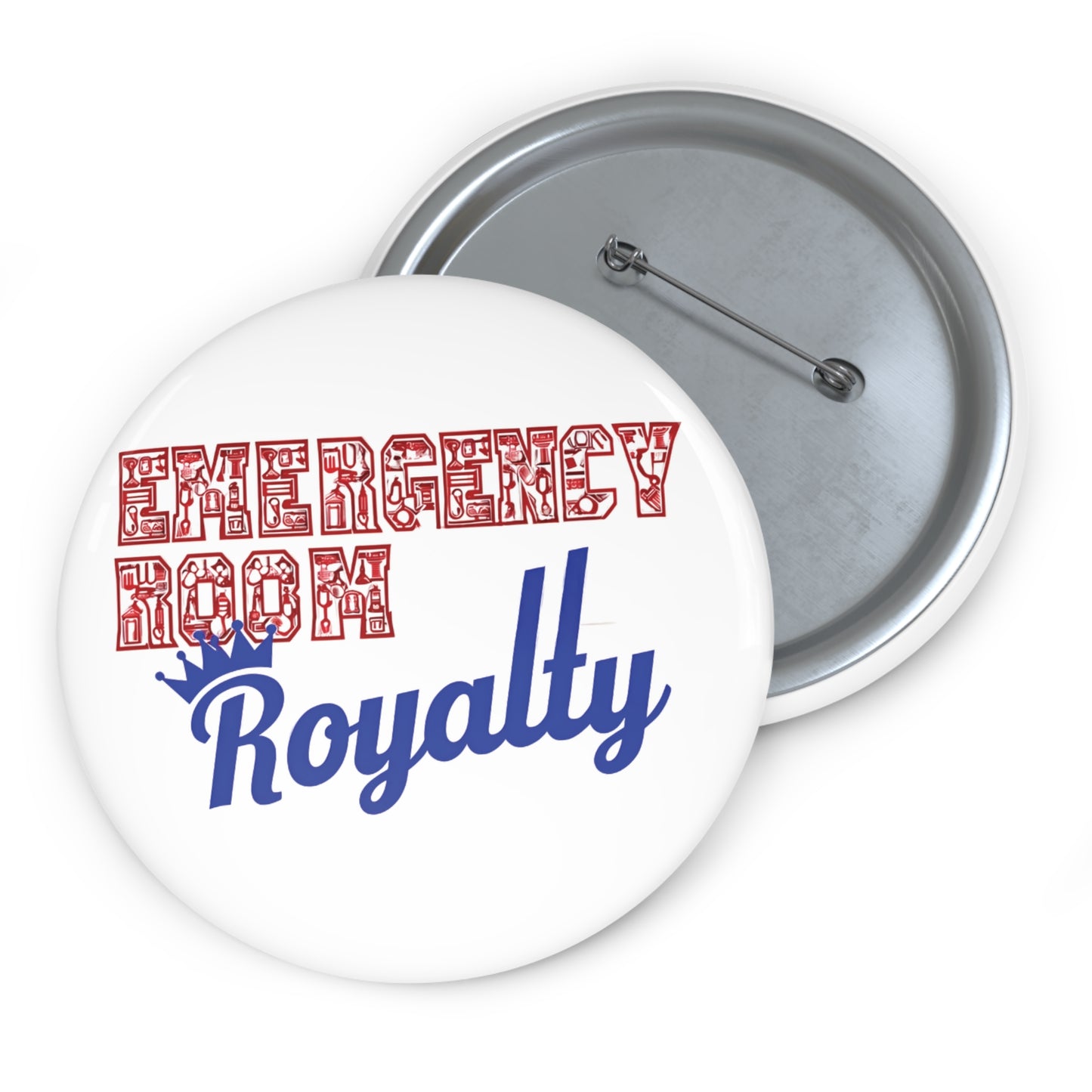 Custom Pin Buttons, Emergency Room Royalty Nurse Healthcare Worker Gift, Medical Staff Badge, Hospital Appreciation Pin, RN Thank You
