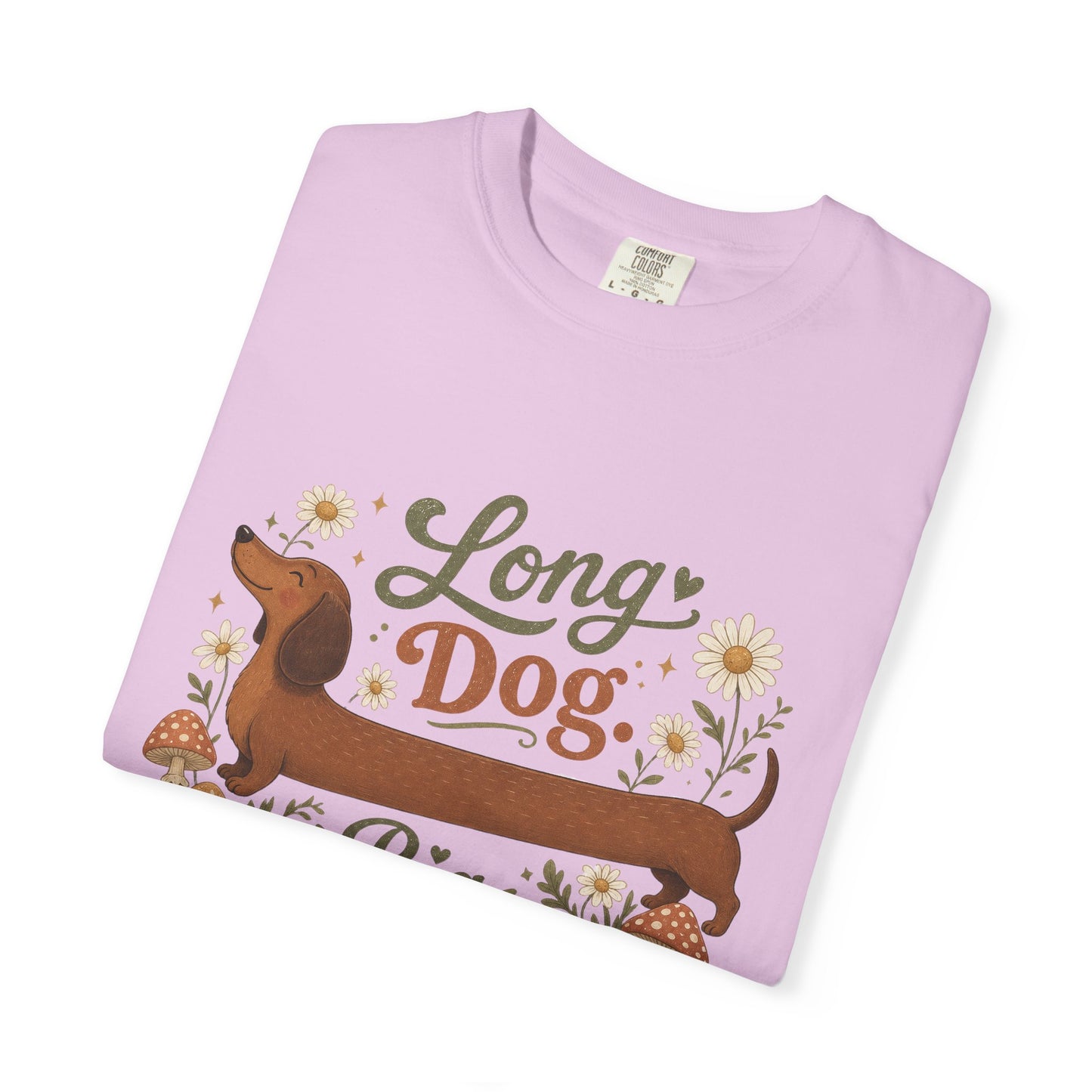 Long Dog Big Personality Dachshund T-shirt | Cute Sausage Dog Floral Design