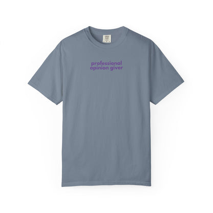 Professional Opinion Giver T-Shirt, Casual Tee, Unisex Top, Gift for Friends, Fun Tee, Everyday Wear, Humorous Apparel