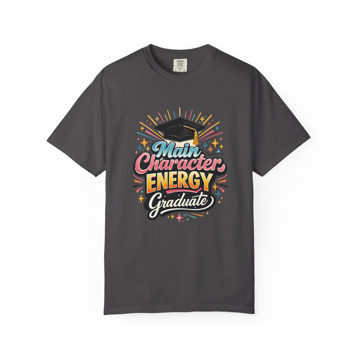 Main Character Energy Graduate T-Shirt | Graduation Cap Typography Tee