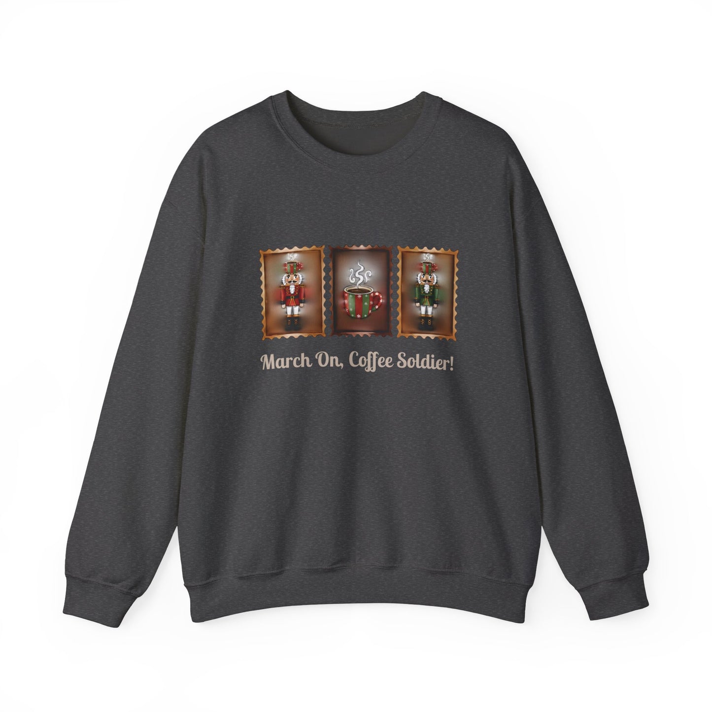 Coffee Soldier Nutcracker Crewneck Sweatshirt | March On, Coffee Soldier!