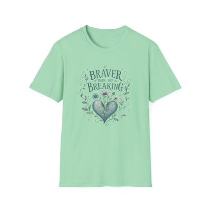 Braver Than The Breaking T-Shirt | Heart Floral Courage Typography