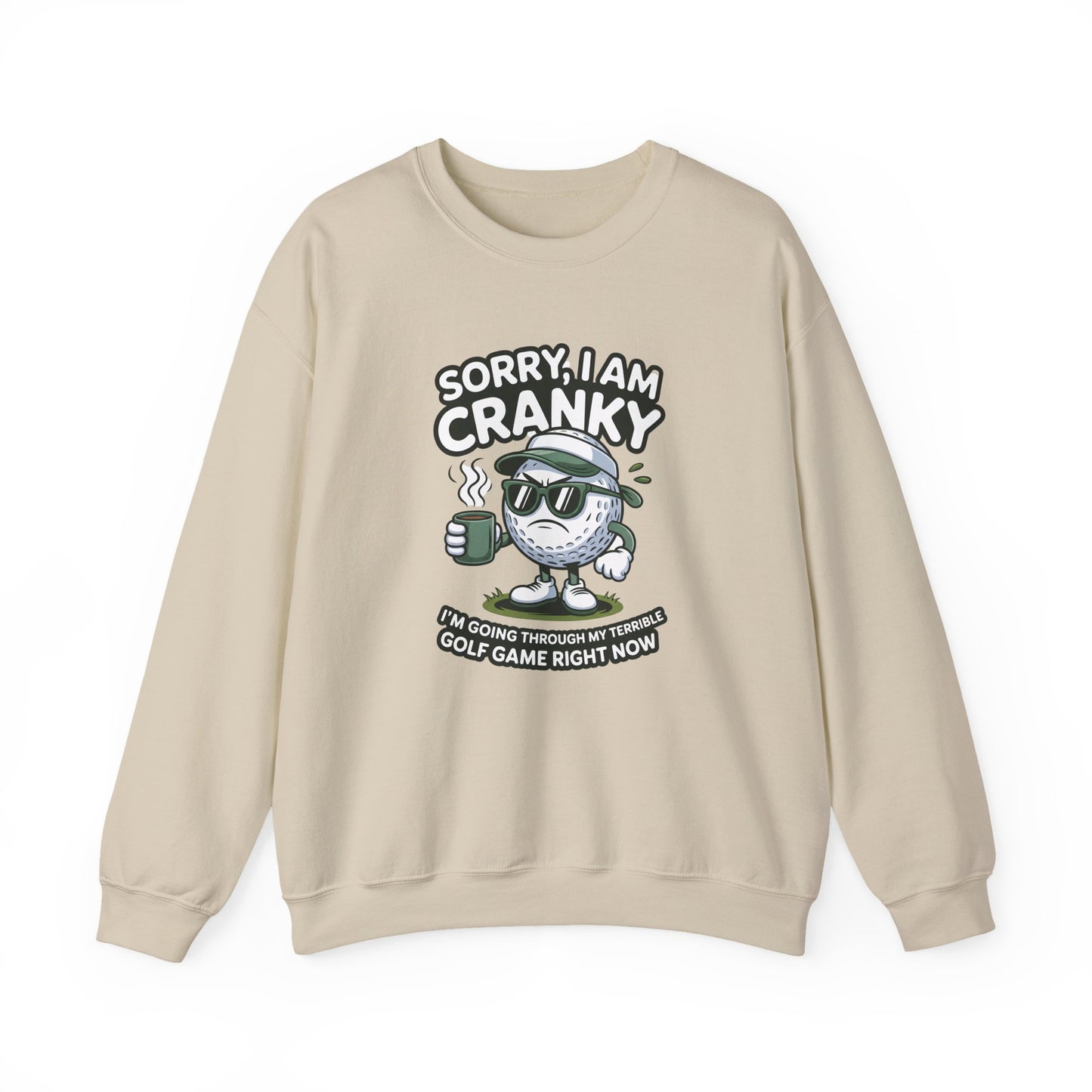 Sorry I Am Cranky Golf Ball Character Sweatshirt | Funny Golfwear
