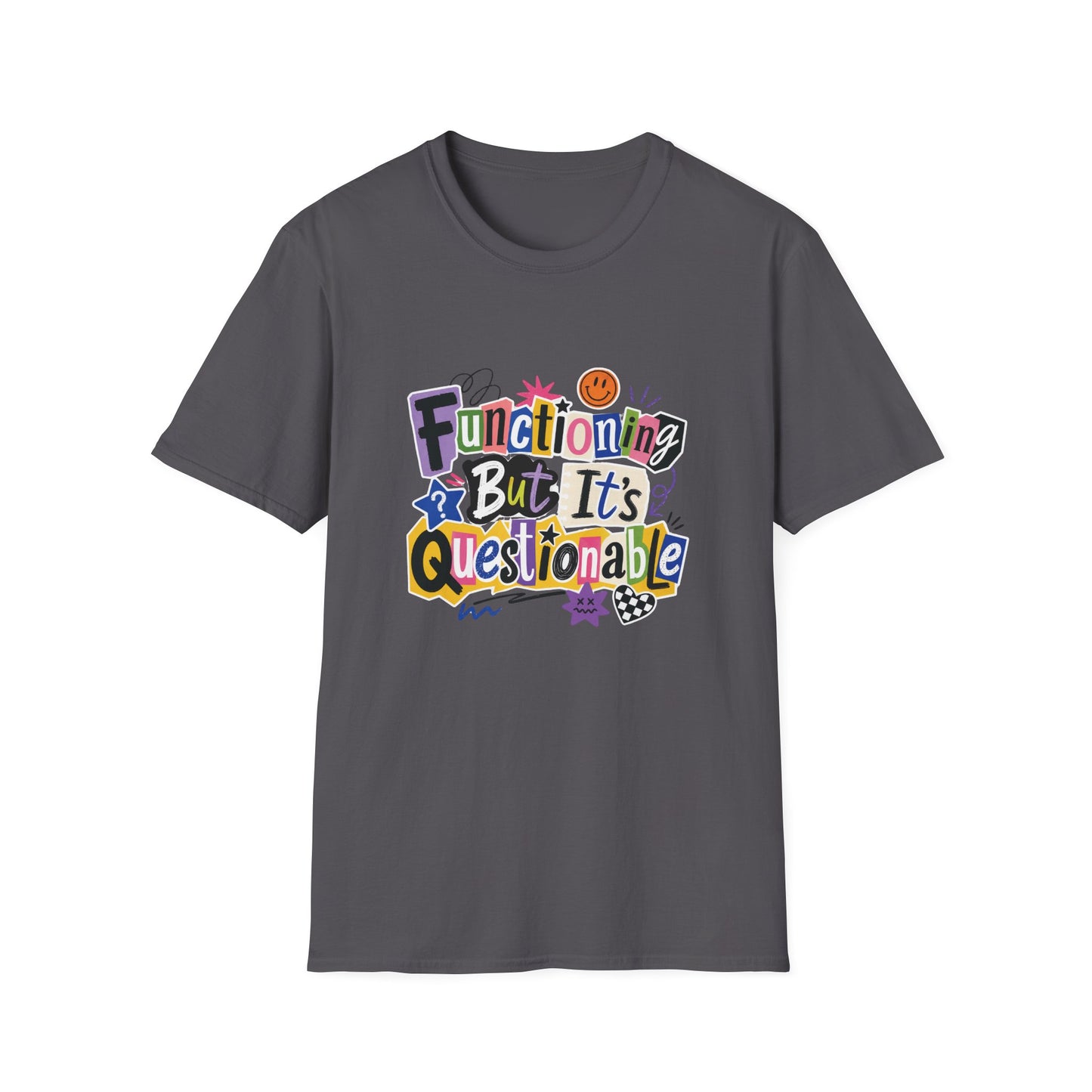 Functioning But It's Questionable T-Shirt | Funny Phrase Graphic