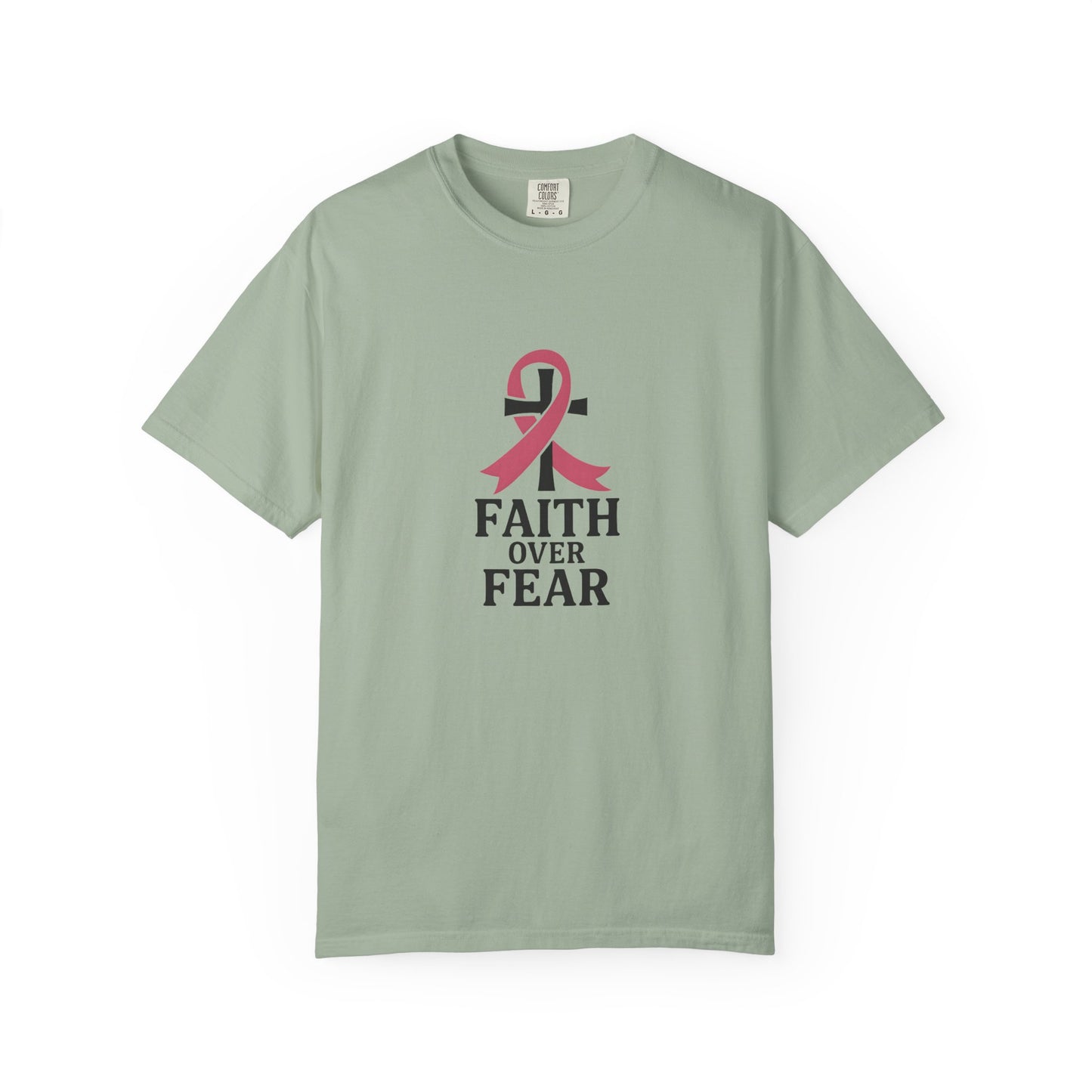 Faith Over Fear T-shirt, Unisex Inspirational Tee, Garment-Dyed Comfort, Cancer Awareness, Everyday Casual Wear, Gift for Loved Ones