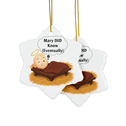 Ceramic Ornaments, Mary DID Know (Eventually) Humorous Christmas Ornament, Funny Xmas Decor, Holiday Gift, Christmas Tree Decoration,