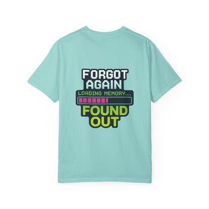 Retro Gaming-Style Funny T-Shirt Forgot Again Found Out, Vintage Gamer Tee, Unisex Tee, Gaming Gift, Gamer Shirt, Gamer Apparel