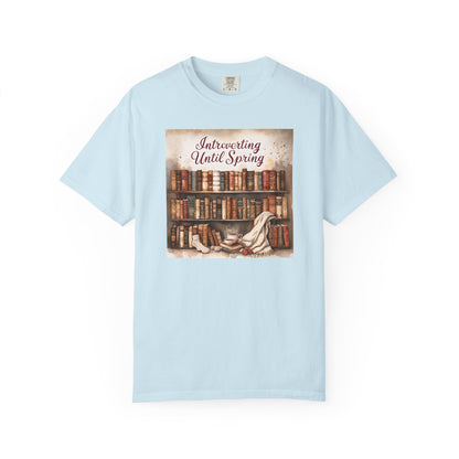 Introverting Until Spring T-Shirt, Cozy Literary Tee, Perfect Gift for Book Lovers, Spring Vibes Shirt, Relaxed Fit Fashion
