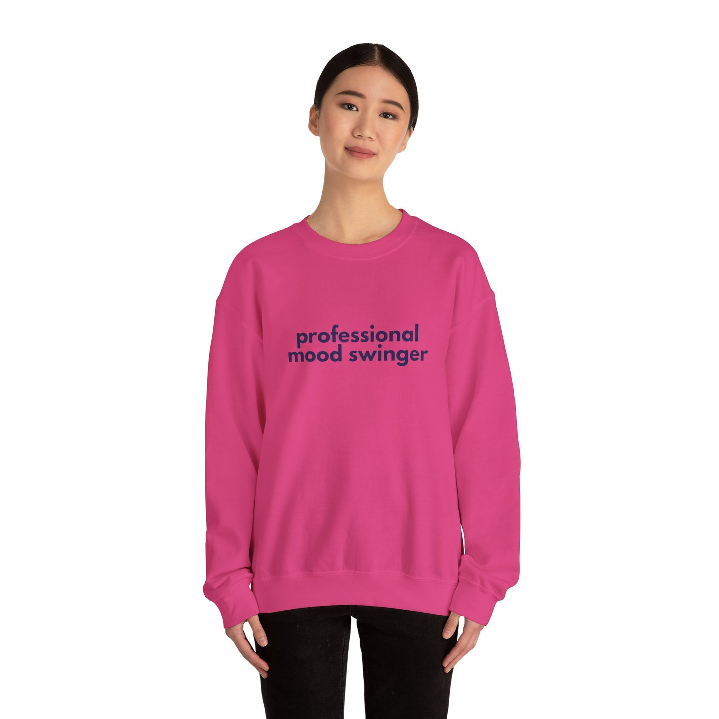 Mood Swinger Humor Crewneck Sweatshirt | Professional Funny Quote