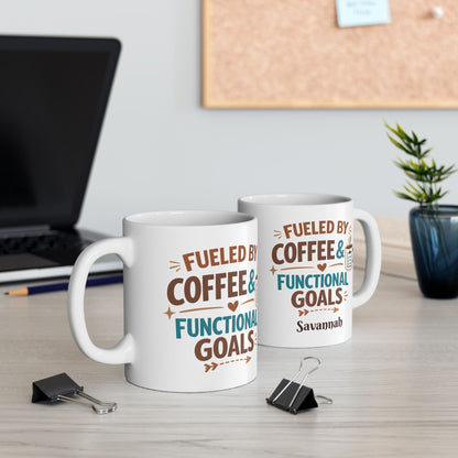 Fueled by Coffee & Functional Goals Mug | Occupational Therapist Ceramic