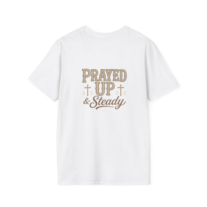 Prayed Up & Steady T-Shirt | Faith Scripture Cross Christian Tee