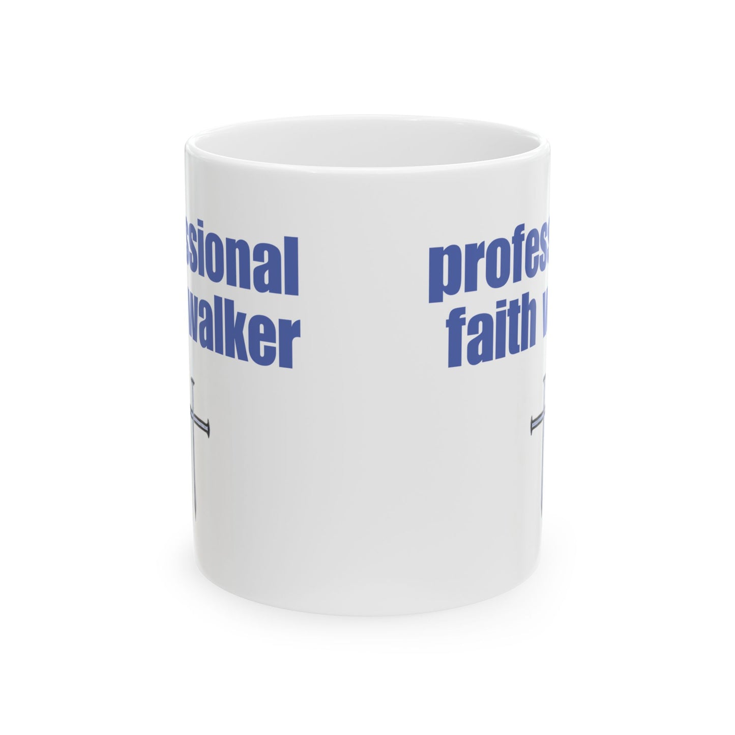 Ceramic Mug, Professional Faith Walker Christian Coffee Cup, Gift for Christians, Inspirational Quote Mug, Religious Tea Mug, Faith-based