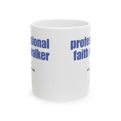 Ceramic Mug, Professional Faith Walker Christian Coffee Cup, Gift for Christians, Inspirational Quote Mug, Religious Tea Mug, Faith-based