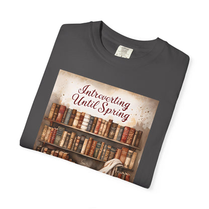 Introverting Until Spring T-Shirt, Cozy Literary Tee, Perfect Gift for Book Lovers, Spring Vibes Shirt, Relaxed Fit Fashion