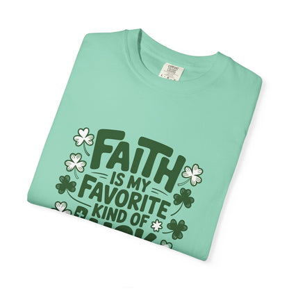 Faith Is My Favorite Kind of Luck T-shirt | St. Patrick's Day Shamrock Design
