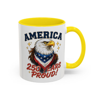 America Eagle 250 Years Proud Mug | Accent Coffee Mug 11/15oz