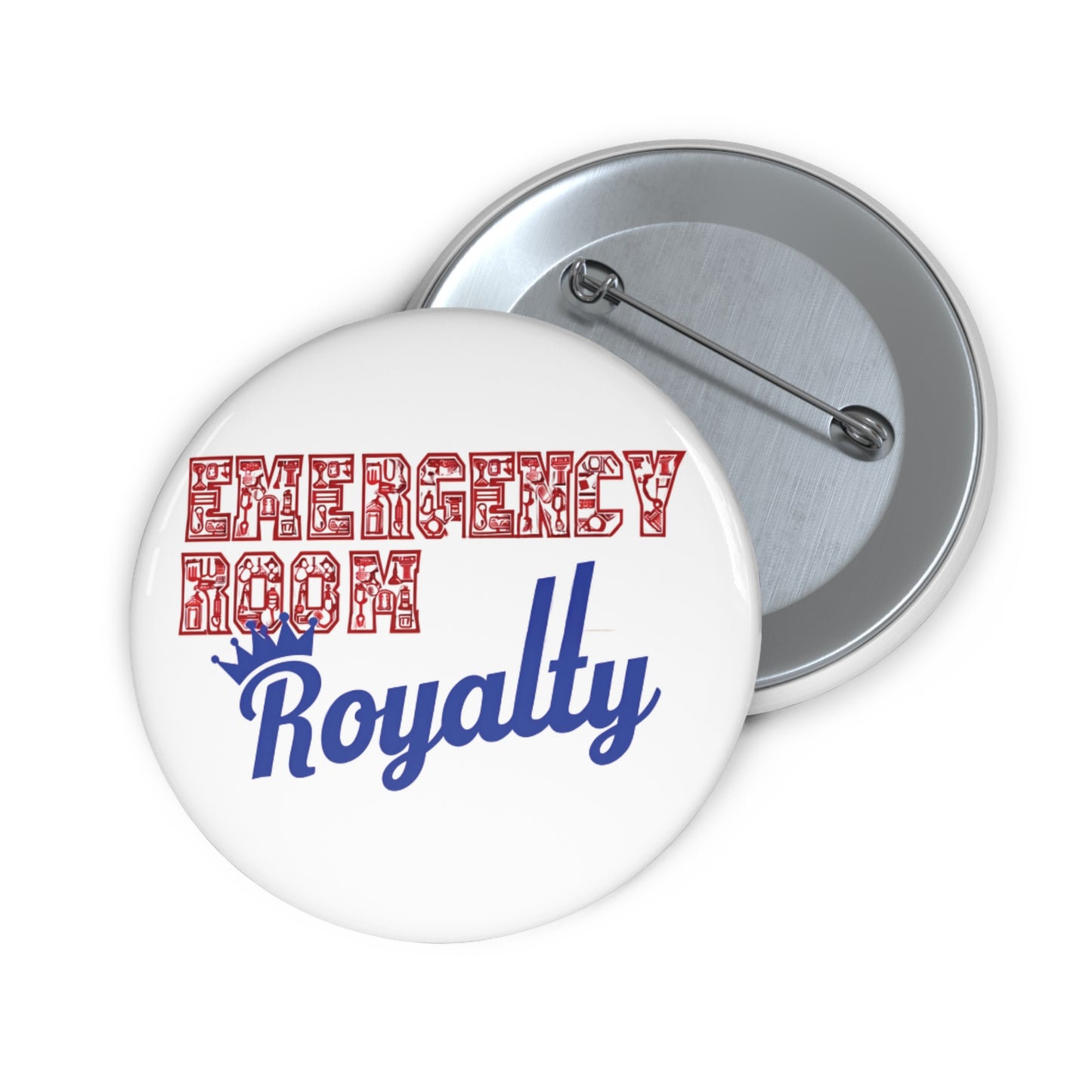 Custom Pin Buttons, Emergency Room Royalty Nurse Healthcare Worker Gift, Medical Staff Badge, Hospital Appreciation Pin, RN Thank You