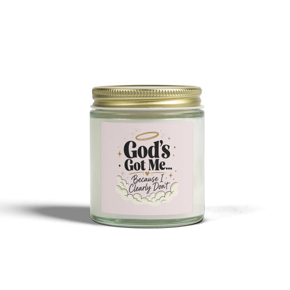 God's Got Me Because I Clearly Don't Candle | Coconut Apricot Wax 4oz 9oz