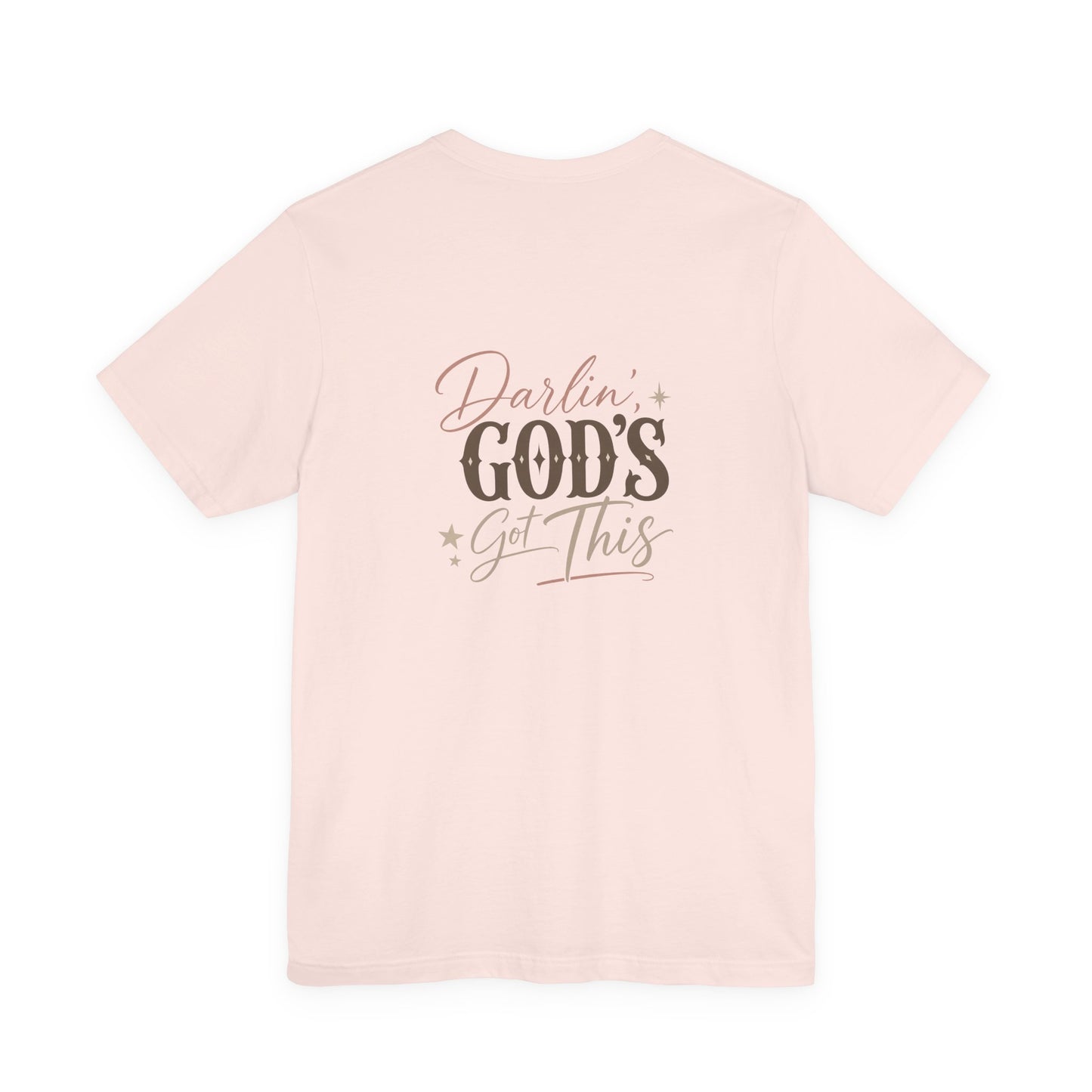 Darlin' God's Got This T-Shirt | Inspirational Faith Christian Tee