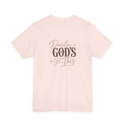Darlin' God's Got This T-Shirt | Inspirational Faith Christian Tee