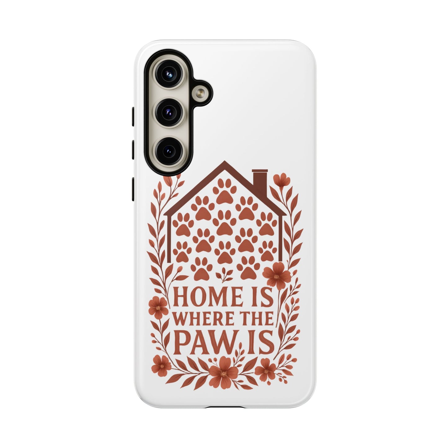 Cute Pet Phone Case, Home is Where the Paw Is, Animal Lover Gift, Phone Cover for Dog or Cat Owners