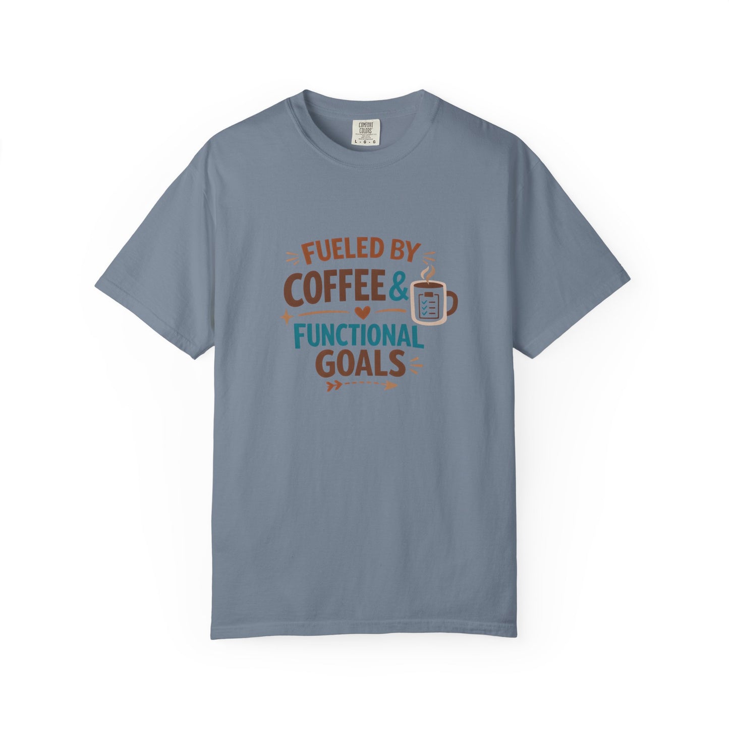 Fueled by Coffee & Functional Goals Occupational Therapist T-Shirt