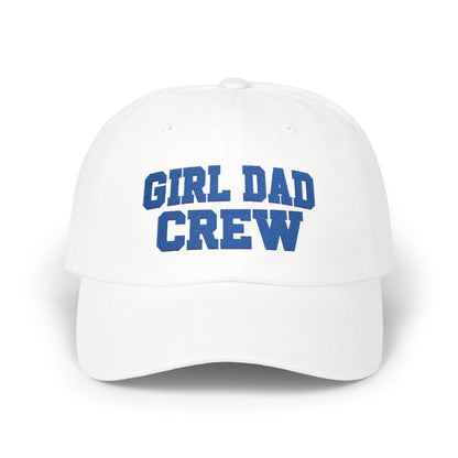 Girl Dad Crew Classic Dad Cap | Embroidered Baseball Hat