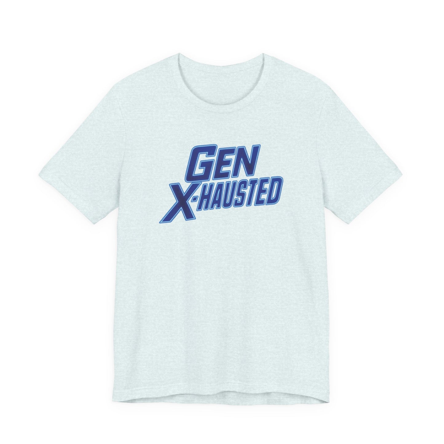 Gen X-Hausted Unisex Tee - Retro Humor Tee, Gift for Gen X, Casual Wear, Trendy Graphic Shirt, Unique Meme Apparel