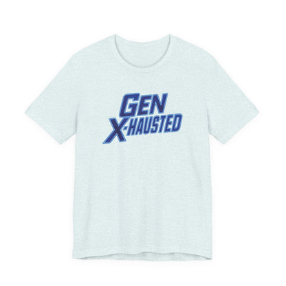 Gen X-Hausted Unisex Tee - Retro Humor Tee, Gift for Gen X, Casual Wear, Trendy Graphic Shirt, Unique Meme Apparel