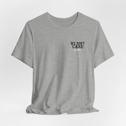We Don't Care Darlin graphic tee | Funny slogan shirt, vintage text