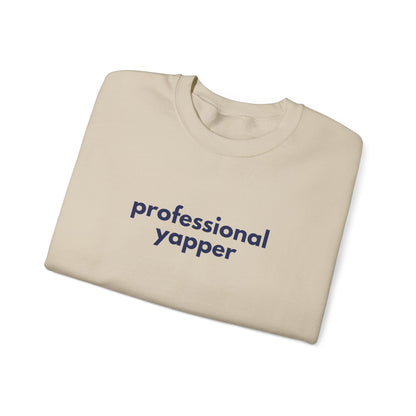 Professional Yapper Crewneck Sweatshirt | Funny Talker Design