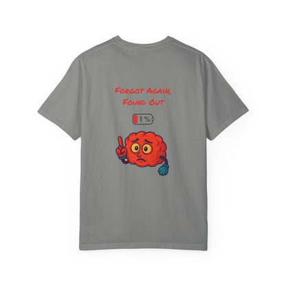 Gen X Humor Unisex T-shirt, Forgot Again Found Out Shirt, Funny 90s Tee, Vintage Style Top, Retro Clothing