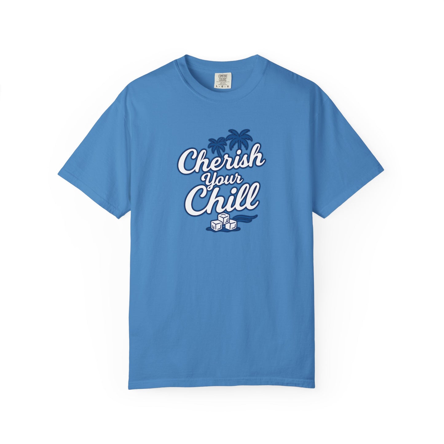 Cherish Your Chill T-Shirt, Unisex Relaxed Fit Tee, Beach Vibes Shirt, Summer Casual Wear, Gift for Friends, Vacation Essentials