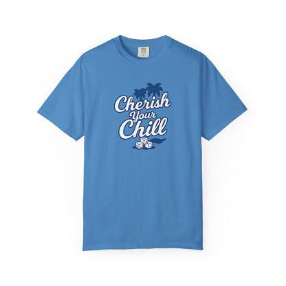 Cherish Your Chill T-Shirt, Unisex Relaxed Fit Tee, Beach Vibes Shirt, Summer Casual Wear, Gift for Friends, Vacation Essentials