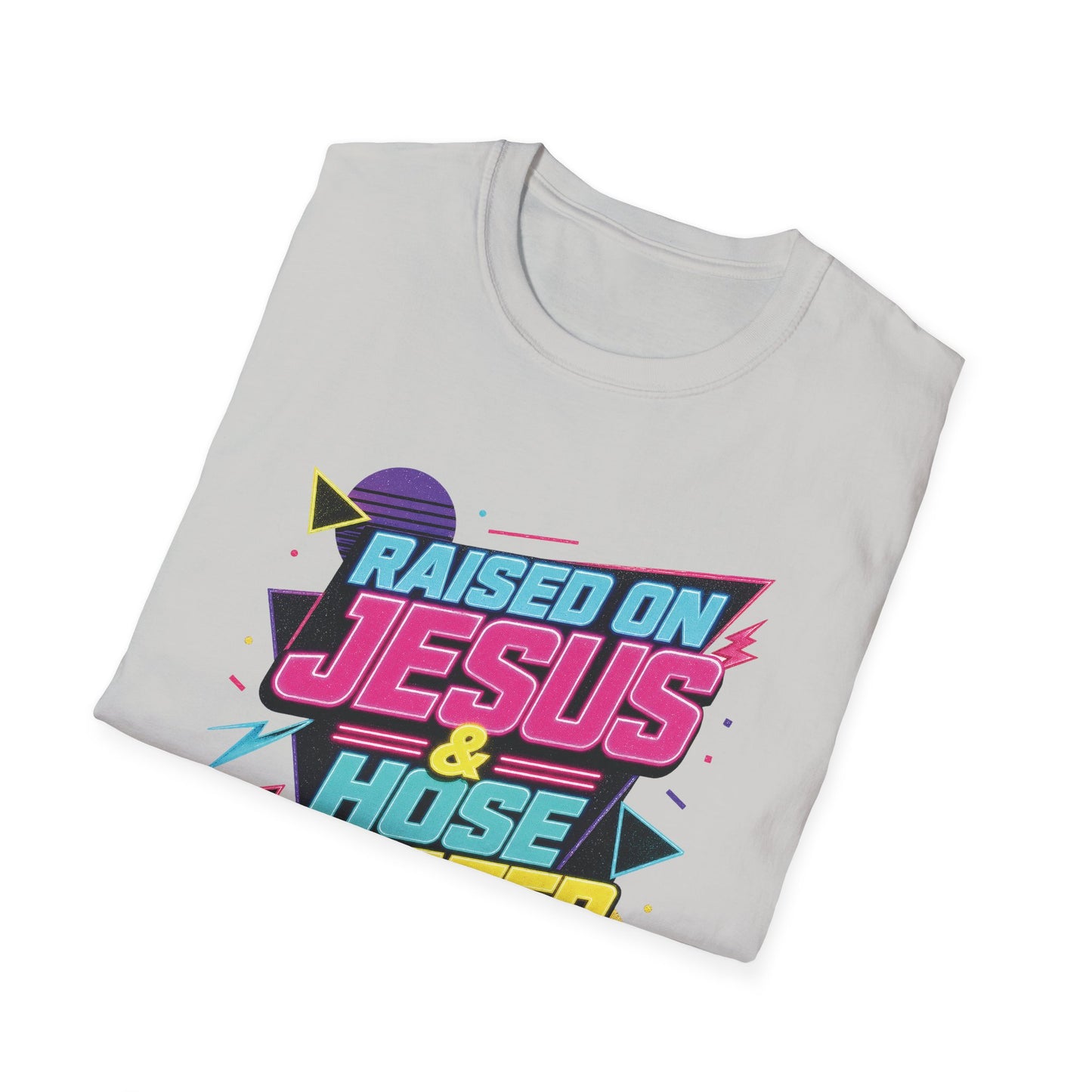 Raised on Jesus & Hose Water T-Shirt | Retro Neon Christian Faith Graphic