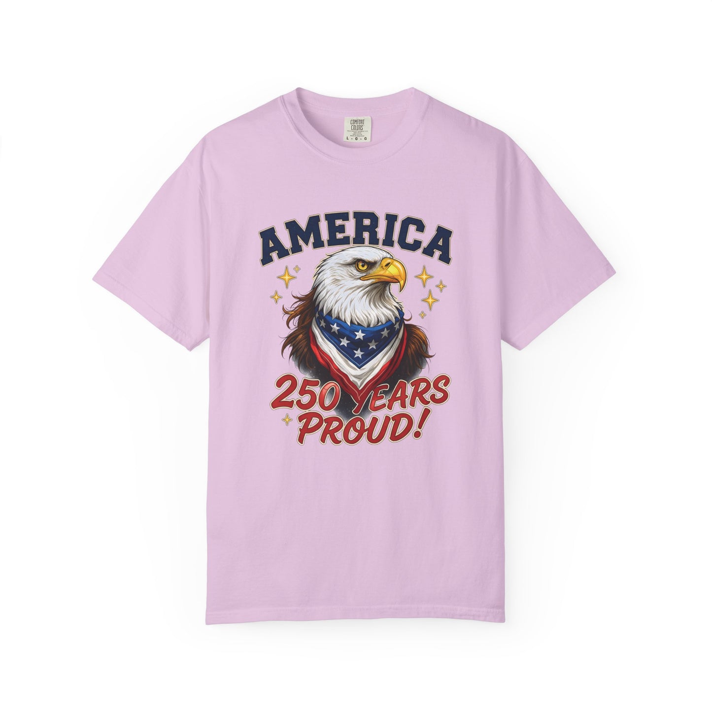 America Eagle 250 Years Proud T-Shirt | Patriotic Bald Eagle Tee - 250th Anniversary