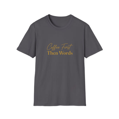 Coffee First Then Words T-Shirt | Script Typography Coffee Quote