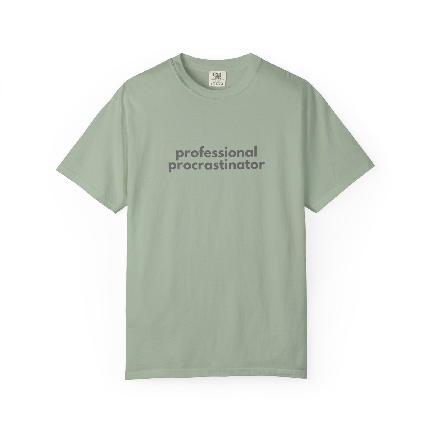 Professional Procrastinator T-shirt | Funny Procrastination Quote