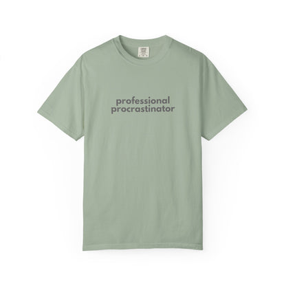 Professional Procrastinator T-shirt | Funny Procrastination Quote
