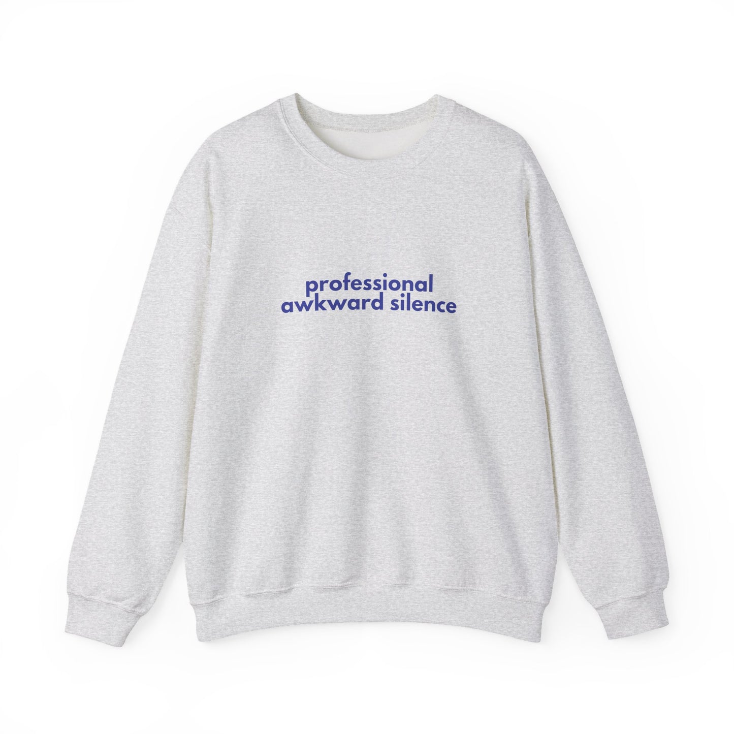 Professional Awkward Silence Sweatshirt