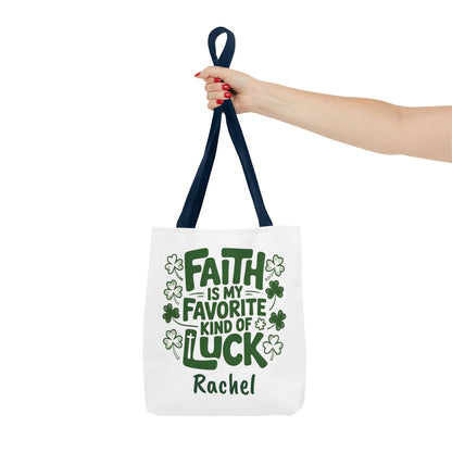 Faith Is My Favorite Kind Of Luck Tote | St. Patrick Shamrock Tote