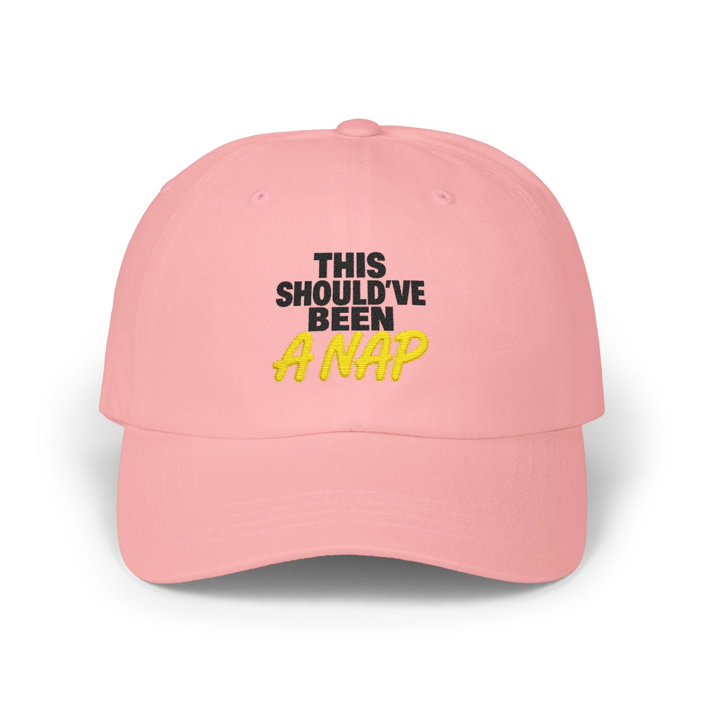 This Should've Been A Nap Dad Cap | Embroidered White Baseball Hat