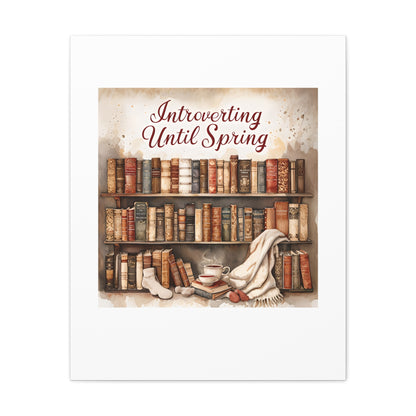 Cozy Wall Art, Introverting Until Spring Quote, Home Decor, Book Lover Gift, Spring Decor, Library Aesthetic