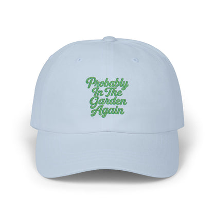 Probably In The Garden Again Dad Cap | Embroidered Floral Script hat