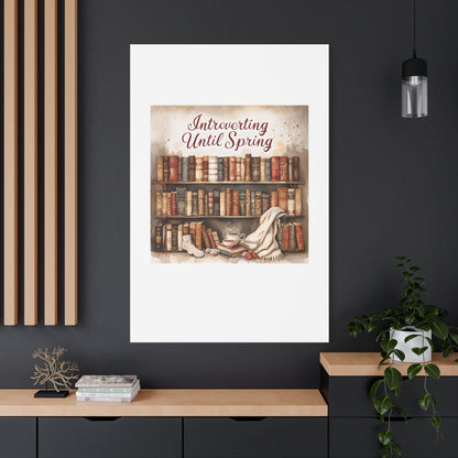 Cozy Wall Art, Introverting Until Spring Quote, Home Decor, Book Lover Gift, Spring Decor, Library Aesthetic