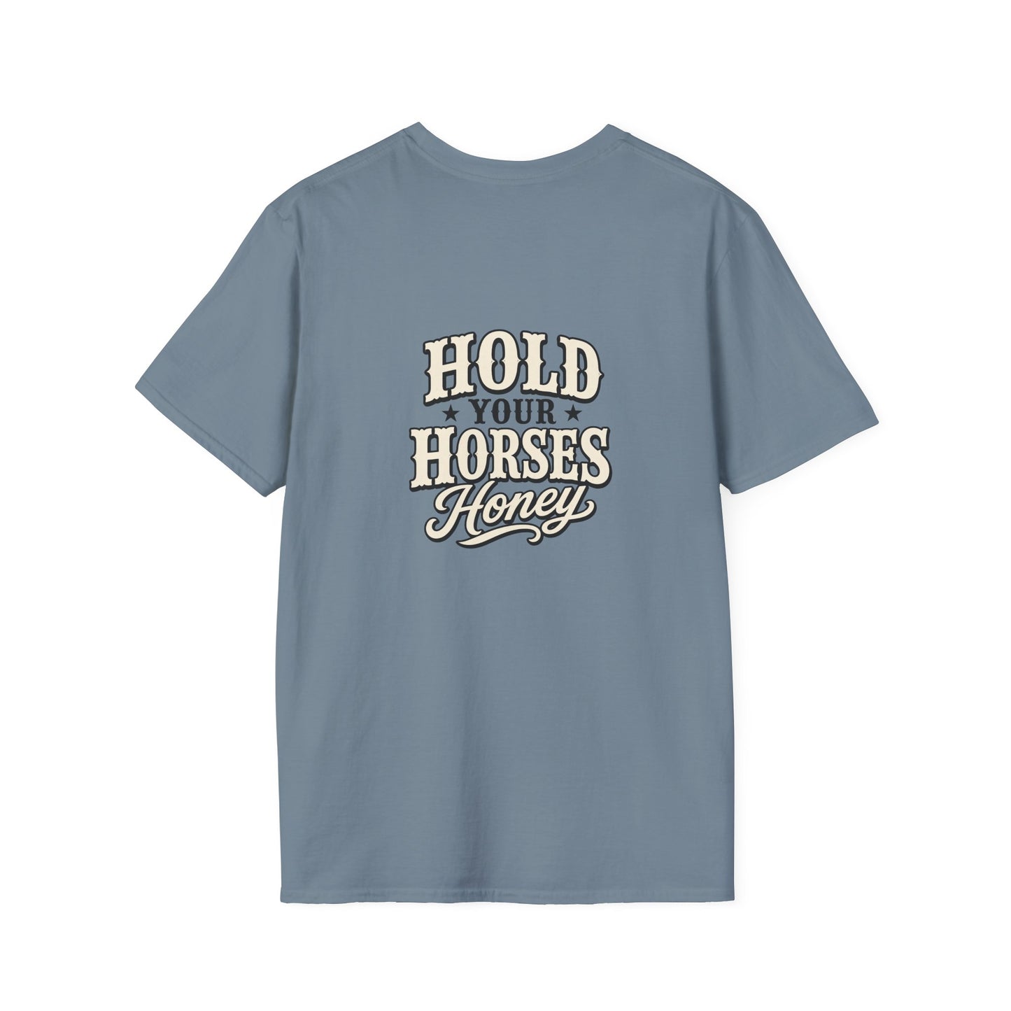 Hold Your Horses Honey T-Shirt | Retro Western Script, Chest & Back Graphic