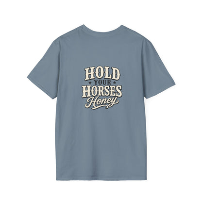 Hold Your Horses Honey T-Shirt | Retro Western Script, Chest & Back Graphic